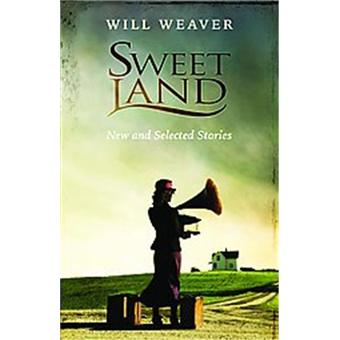 Sweet Land - New and Selected Stories - Paperback - 2006 - 1